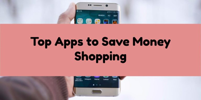 Top Apps to Save Money Shopping (Grocery and Retail)