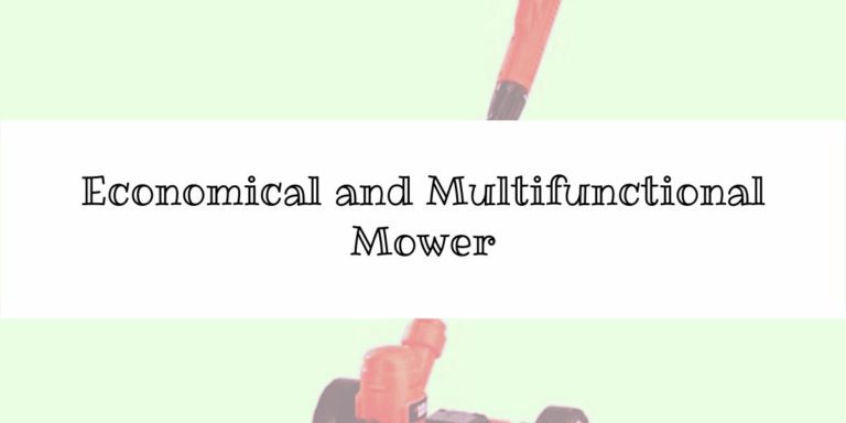Economical and Multifunctional Mower