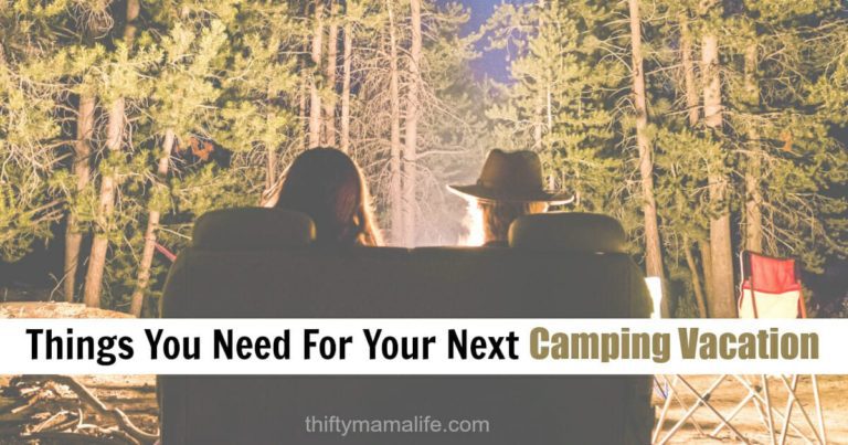 Things You Need For Your Next Camping Vacation