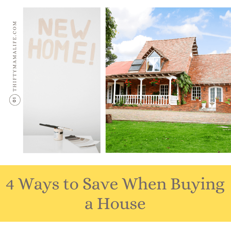 4 Ways to Save When Buying a House