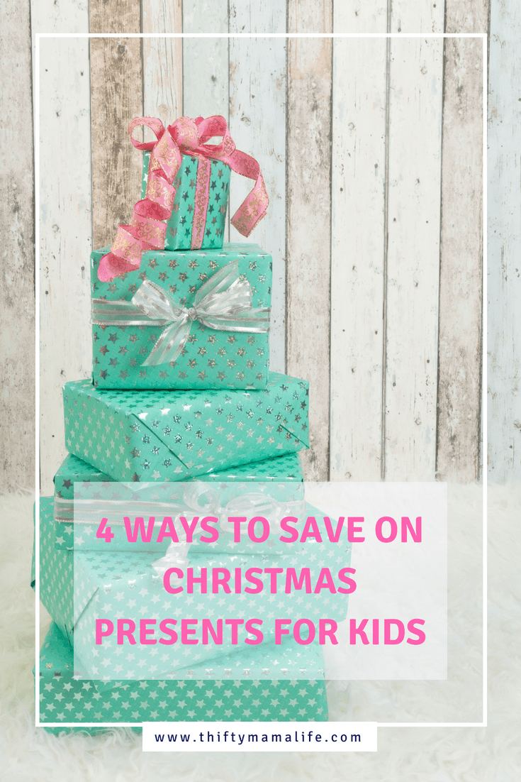 4 Ways to Save on Christmas Presents for Kids