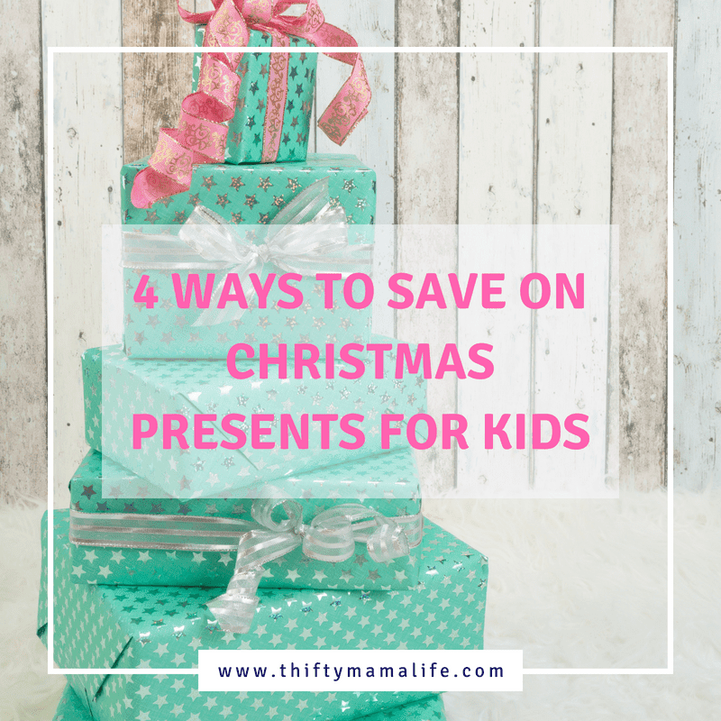 4 Ways to Save on Christmas Presents for Kids