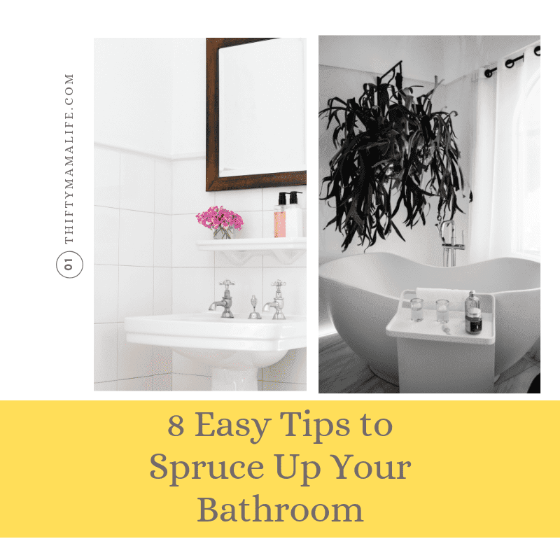 8 Easy Tips to Spruce Up Your Bathroom