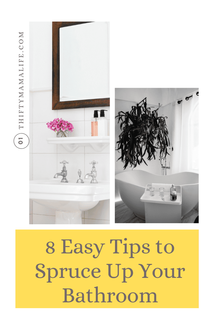 8 Easy Tips to Spruce Up Your Bathroom ~ Thifty Mama Life