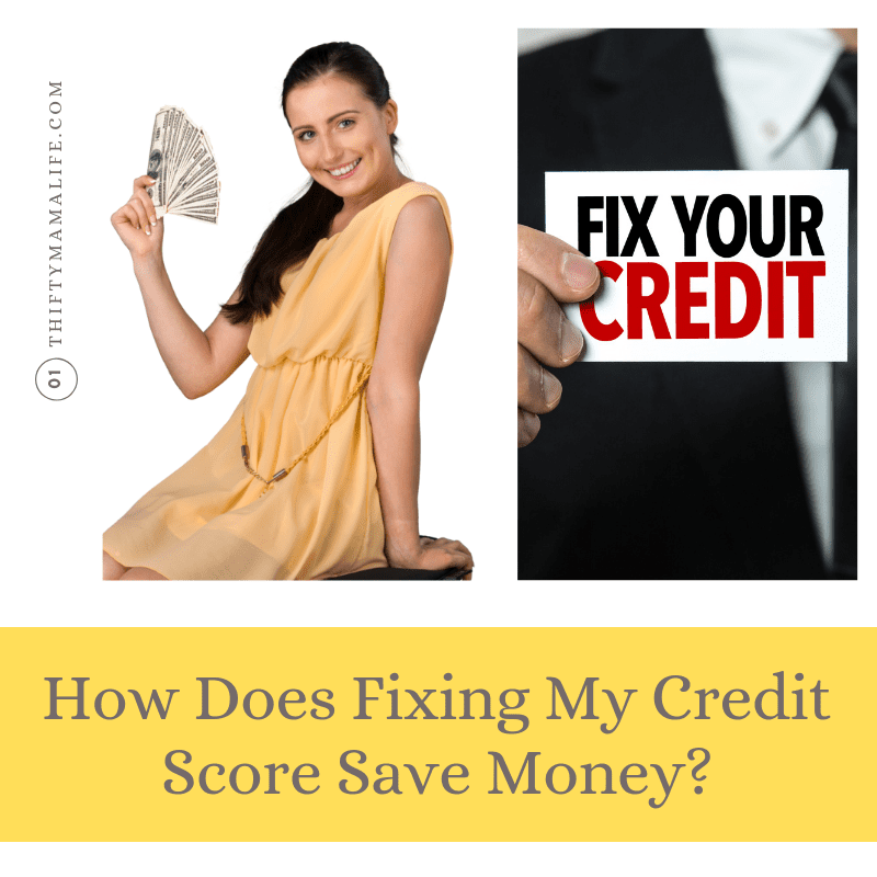 How Does Fixing My Credit Score Save Money?