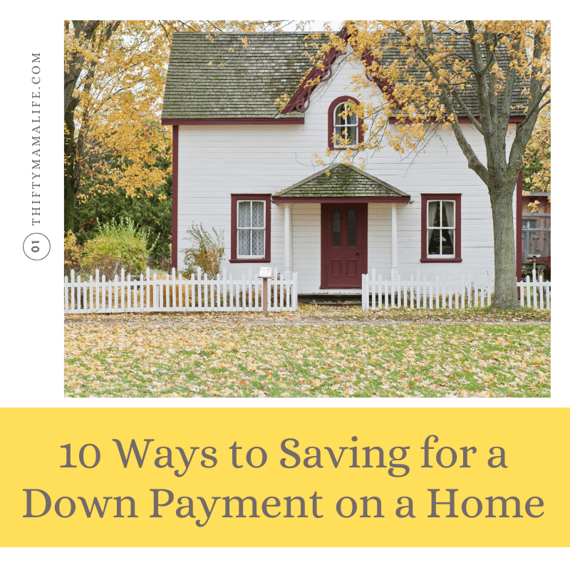 10 Ways to Saving for a Down Payment on a Home