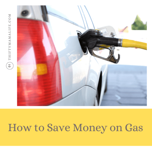 How to Save Money on Gas - Thifty Mama Life