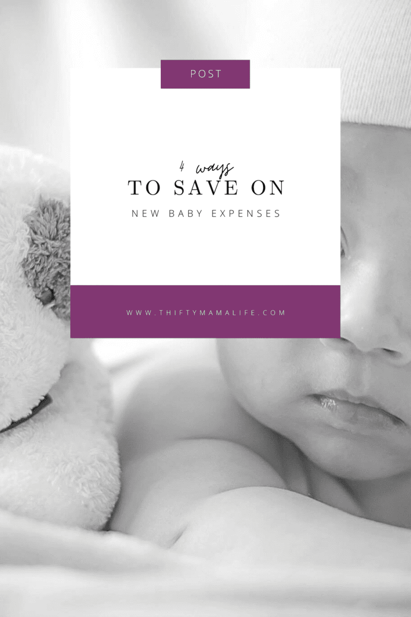 4 Ways to Save on Your New Baby Expenses