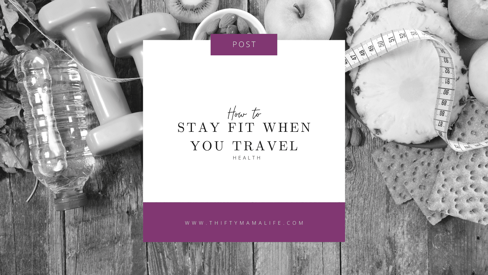 Stay Fit when you Travel